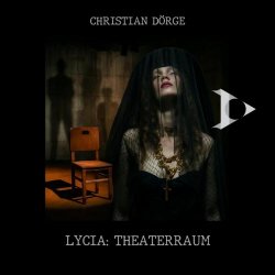 Christian Dörge - Lycia: Theaterraum (2025)