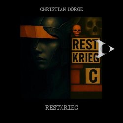 Christian Dörge - Restkrieg (2025) [EP]