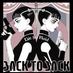 Die So Fluid - Back To Back (2026) [Single]