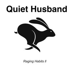 Quiet Husband - Raging Habits II (2025) [EP]