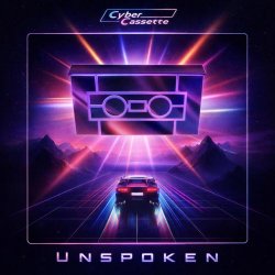 Cybercassette - Unspoken (2026) [EP]