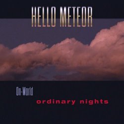 Hello Meteor - On-World Ordinary Nights (2026)