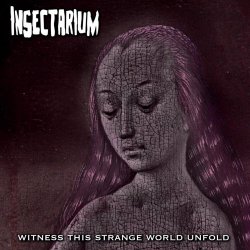 Insectarium - Witness This Strange World Unfold (2025)