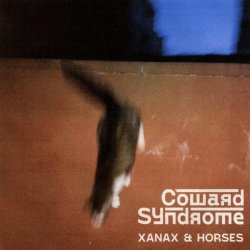 Coward Syndrome - Xanax & Horses (2026)