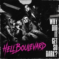 Hell Boulevard - Why Did It Get So Dark? (2026) [Single]