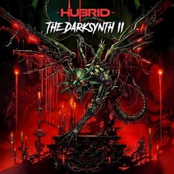 Hubrid - The Darksynth II (2026)