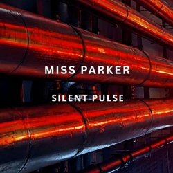 Miss Parker - Silent Pulse (2026)