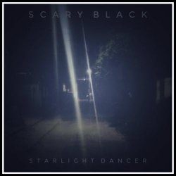Scary Black - Starlightdancer (2019) [Single]