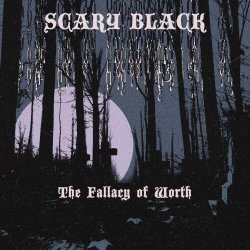 Scary Black - The Fallacy Of Worth (2024) [Single]