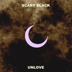 Scary Black - Unlove (2023) [Single]