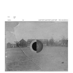 And Fall And Fall And Fall - The Meadows (2026)