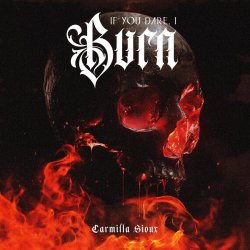 Carmilla Sioux - If You Dare, I Burn (2026) [Single]