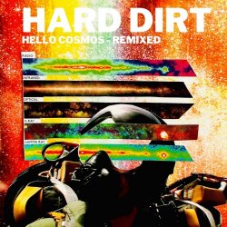 Hello Cosmos - Hard Dirt (Remixed) (2023)