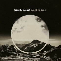 Trigg & Gusset - Event Horizon (2026)