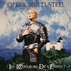 Opera Multi Steel - Les Douleurs De L'ennui (35th Anniversary) (2026)