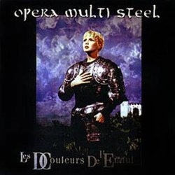 Opera Multi Steel - Les Douleurs De L'ennui (1998) [Reissue]