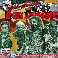 Rob Zombie - Astro-Creep: 2000 Live - Songs Of Love, Destruction And Other Synthetic Delusions Of The Electric Head (2018)
