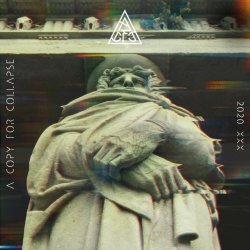 A Copy For Collapse - 2020 XXX (2026) [Single]