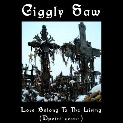Giggly Saw - Love Belong To The Living (2026) [Single]