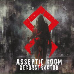 Asseptic Room - Deconstructor (2026)