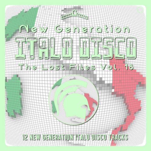 VA - New Generation Italo Disco - The Lost Files Vol. 18 (2023)
