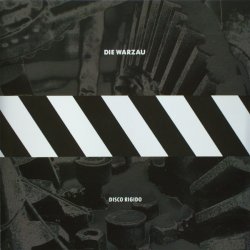 Die Warzau - Disco Rigido (1989)