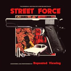 Repeated Viewing - Street Force (2016)