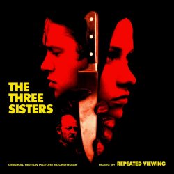 Repeated Viewing - The Three Sisters (Original Motion Picture Soundtrack) (2015)