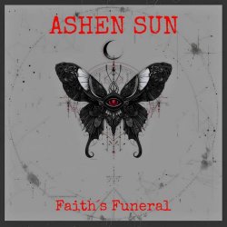 Ashen Sun - Faith's Funeral (2025) [Single]