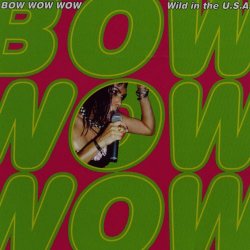 Bow Wow Wow - Wild In The U.S.A. (1998)