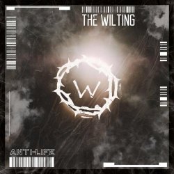 The Wilting - Anti-Life (2024)