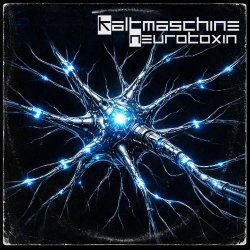 Kaltmaschine - Neurotoxin (2026) [EP]