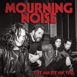 Mourning Noise - Live And Die For You (2026) [Single]