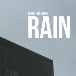 Man + Machine - Eső / Rain (2022) [Single]