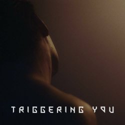 Man + Machine - Triggering You (2020) [Single]