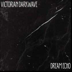 Victorian Darkwave - Dream Echo (2025)