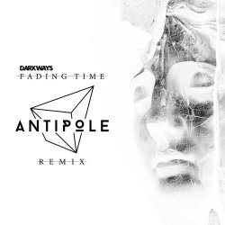 Darkways - Fading Time (Antipole Remix) (2026) [Single]