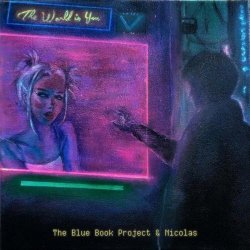 The Blue Book Project - The World Is You (2026) [Single]