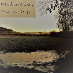 Dead Orchards - Sins In Lo-Fi (2020)