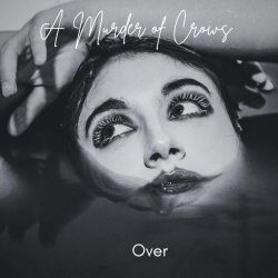A Murder Of Crows - Over (2026) [Single]