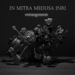 In Mitra Medusa Inri - Estrangement (2026) [EP]