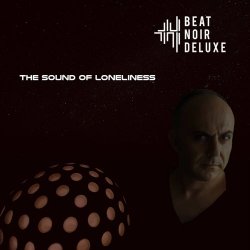 Beat Noir Deluxe - The Sound Of Loneliness (2026) [Single]