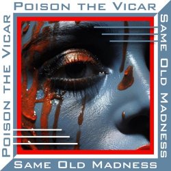 Poison The Vicar - Same Old Madness (2025) [Single]