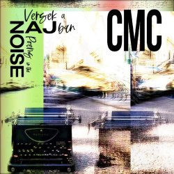 CMC - Versek A Zajban / Poems In The Noise (2022)