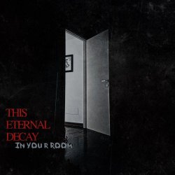 This Eternal Decay - In Your Room (2026) [Single]