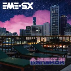 EME-SX - A Night In Bangkok (2026) [EP]