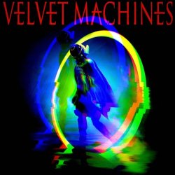 Velvet Machines - Velvet Machines: Future Retro Complete 2017-2025 (Expanded Edition) (2026)