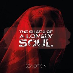 Sea Of Sin - The Shape Of A Lonely Soul (2026)