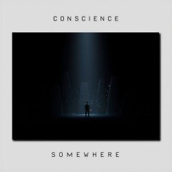 Conscience - Somewhere (2026) [Single]