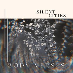Silent Cities - Body Verses (2026)